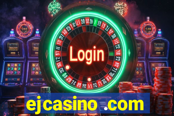 ejcasino .com